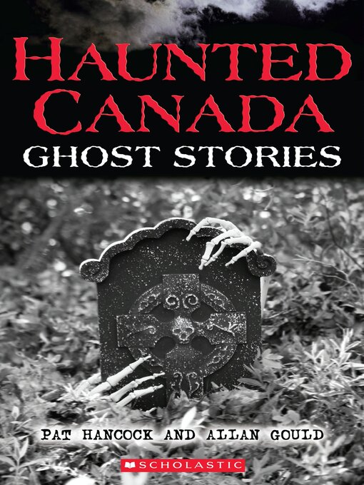 Title details for Haunted Canada: Ghost Stories by Pat Hancock - Available
